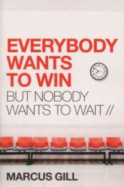 everybody wants win nobody wait