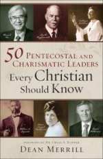 50 Pentecostal and Charismatic Leaders